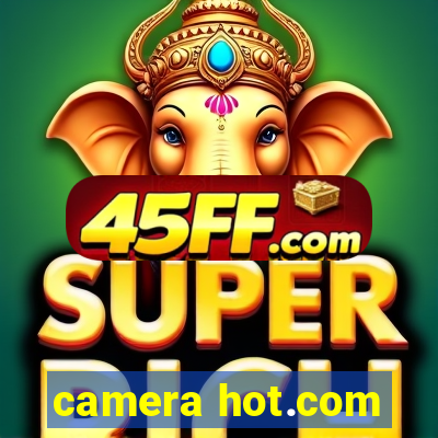 camera hot.com